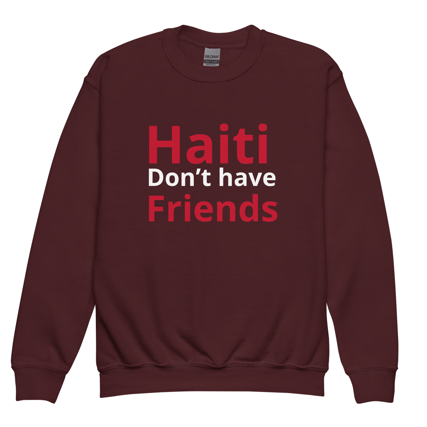 Youth crewneck sweatshirt haiti don’t no friends