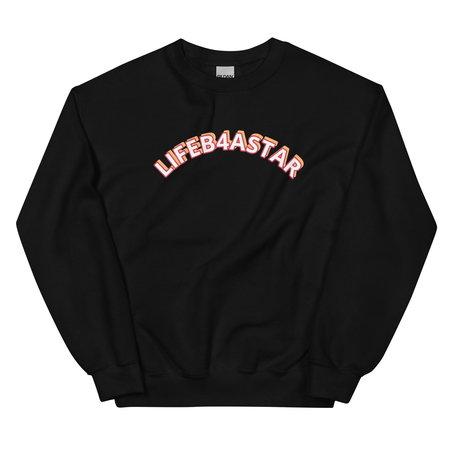 Unisex Sweatshirt Lifeb4astar